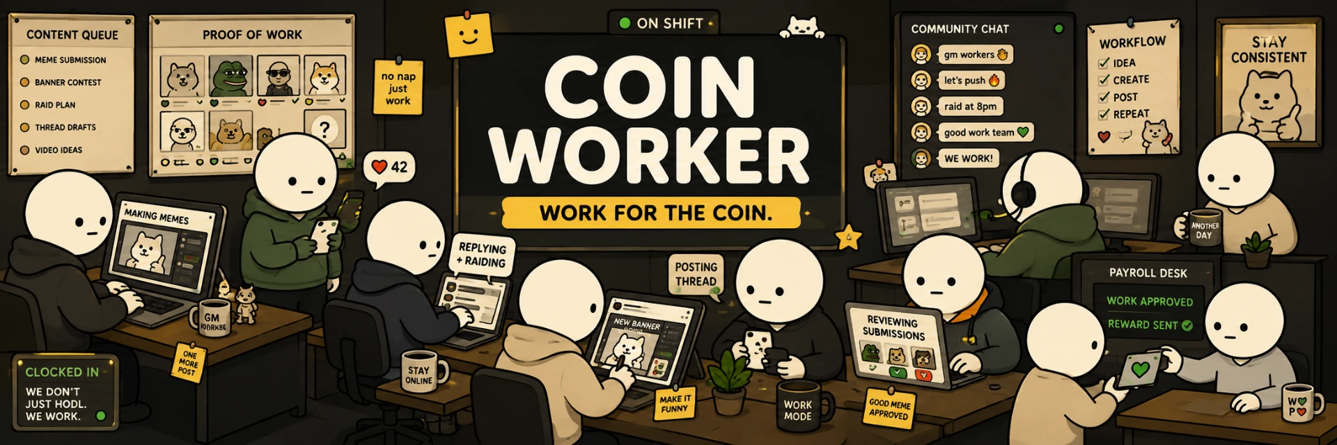 Coin Workers at their desks making memes, raiding and reviewing submissions